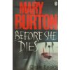 Before She Dies [Burton, Mary]