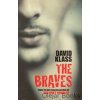 The Braves [Klass, David]