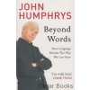 Beyond Words [Humphrys, John] (Kvalita A)