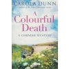 A Colourful Death [Dunn, Carola]