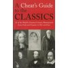A Cheat's Guide to the Classics [kolektív autorov]