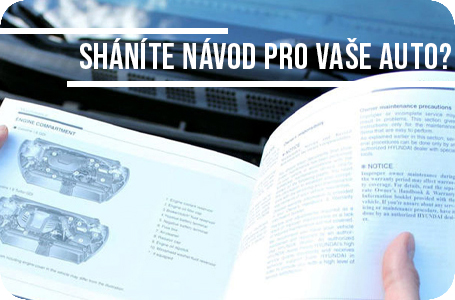U nás najdete vždy správný návod na vaše auto