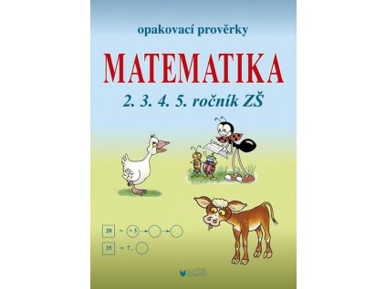 Opakovací prověrky - Matematika - pro 2.3.4.5. ročník ZŠ