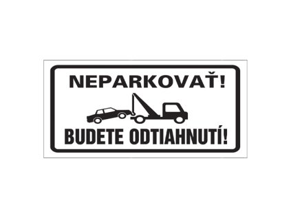 etikety info neparkuji budete odtazeni 255 155 mm