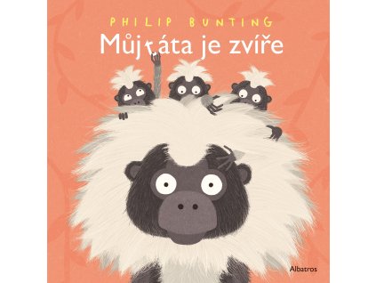 muj tata je zvire