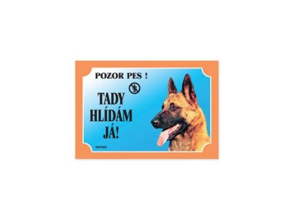Tabulka Tady hlídám! Belgický ovčák 1ks