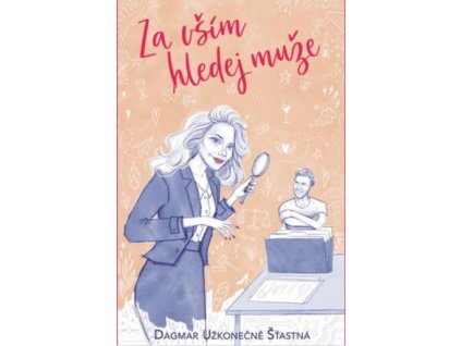 Za vþím hledej muºe