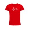 pánské tričko su pro každý řiť zářivě červená