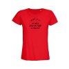 DÁMSKÉ ZÁŘIVĚ ČERVENÉ TRIČKO NE KAŽDÝ, KDO SE TOULÁ JE ZTRACENÝ