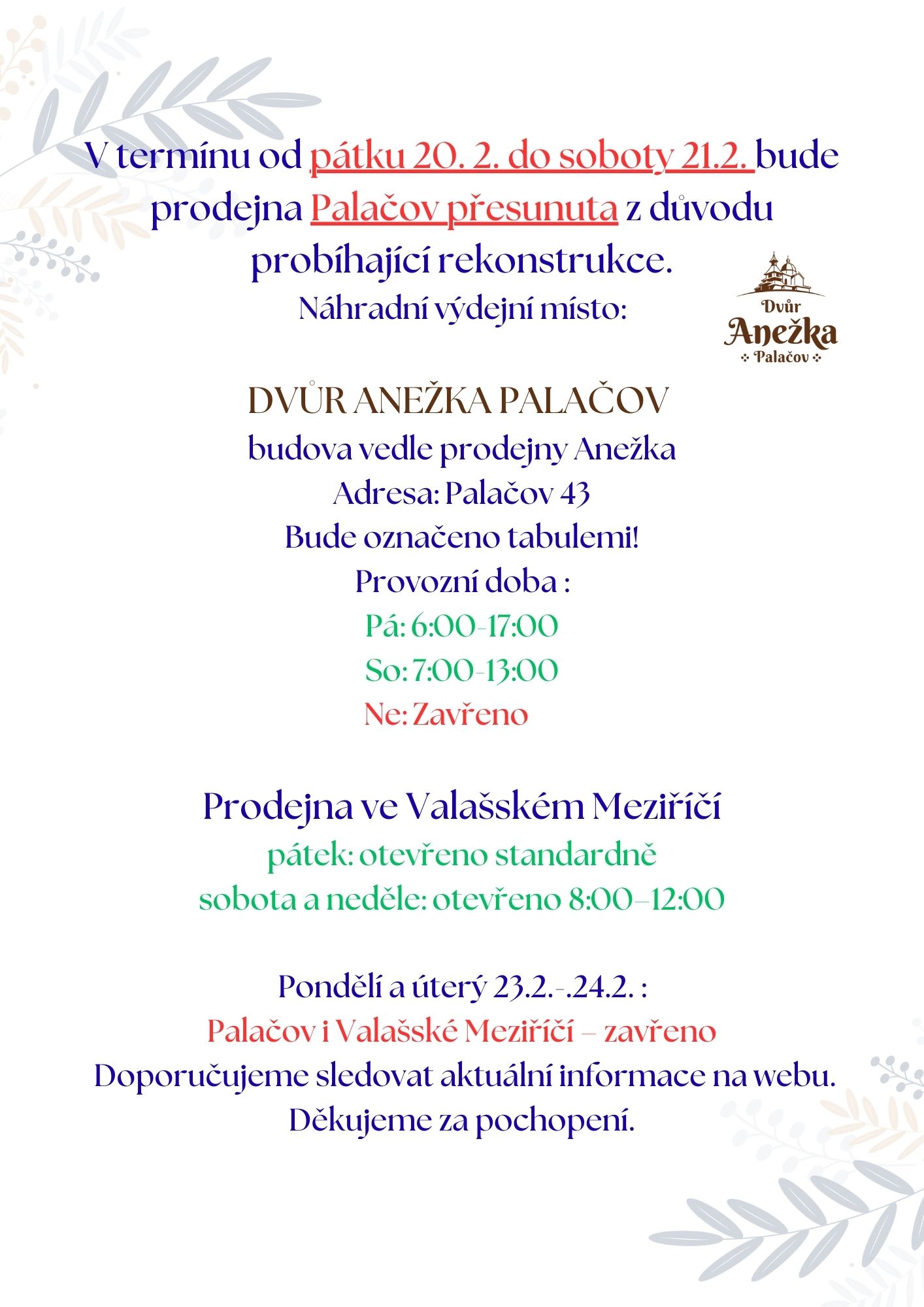 Upozornění pro zákazníky – změna výdejních míst a otevírací doby (20. 2.–23. 2.) Více info v aktualitách.