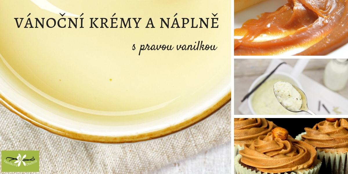Krémy a náplně s pravou vanilkou