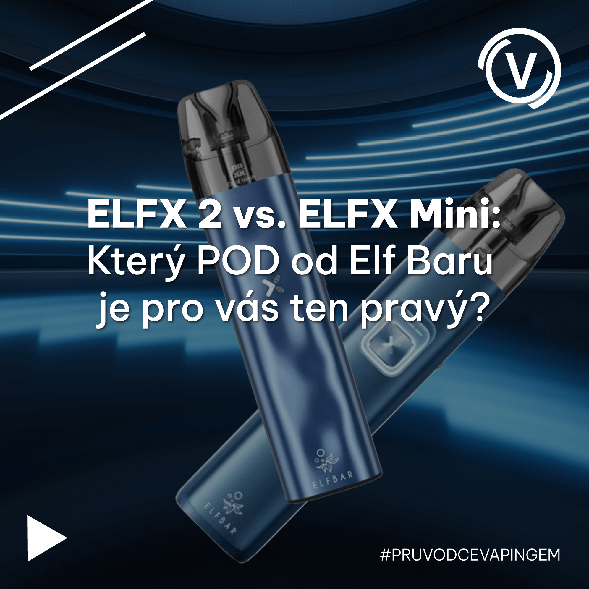 ELFX 2 vs. ELFX Mini: Který POD od Elf Baru je pro vás ten pravý? 🔋
