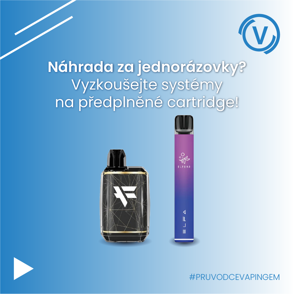 Kvalitní náhrada za jednorázové e-cigarety? Systémy na předplněné cartridge!
