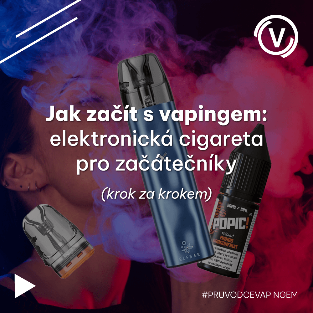 Jak začít s vapingem: elektronická cigareta pro začátečníky (krok za krokem)