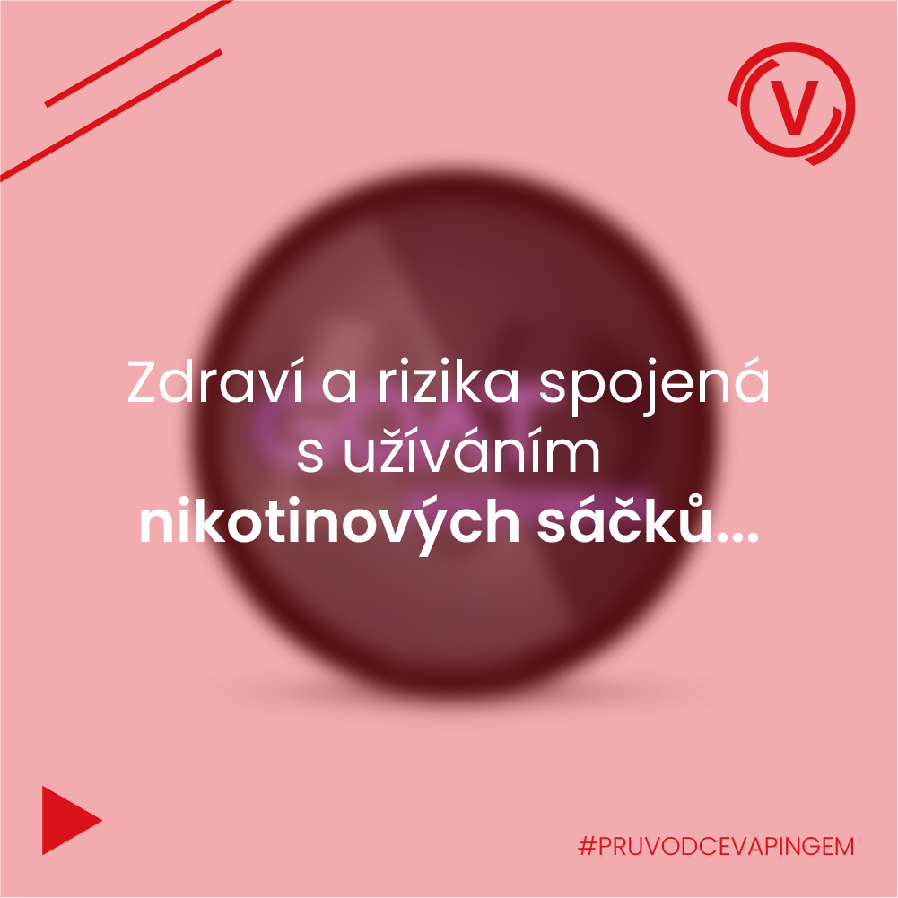 🔬 Nikotinové sáčky - zdraví a rizika spojená s jejich užíváním