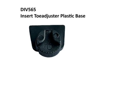 DIV565 Insert Toeadjuster Plasic Base