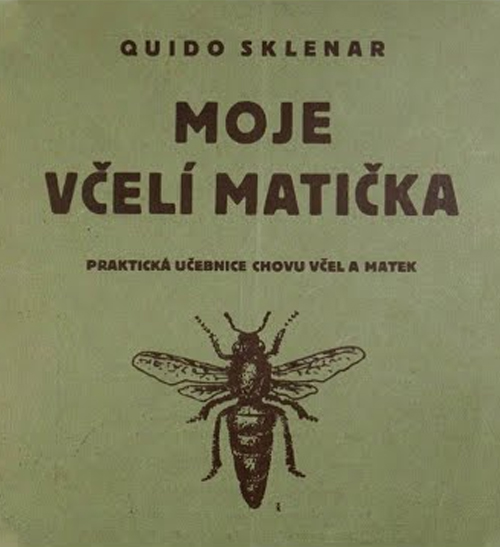 Quido Sklenar - Moje včelí matička - Květen
