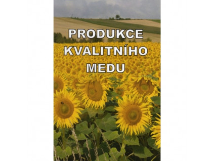 Produkce kvalitního medu