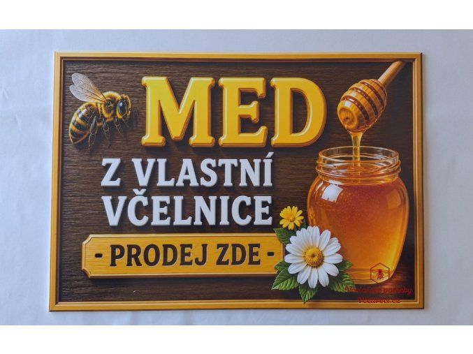 Cedule hnědá " Med z vlastní včelnice" menší