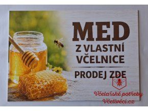 Cedule "Med z vlastní včelnice"