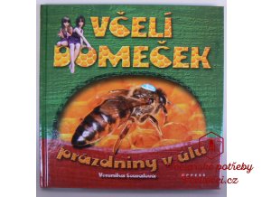Včelí domeček - prázdniny v úlu