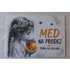 Cedule "Med na prodej" - děvče