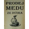 Cedule "Prodej medu ze dvora"-světlá