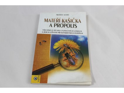 Mateří Kašička a Propolis