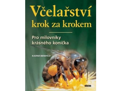 Včelařsví krok za krokem 4 vydání