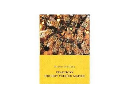 Praktický chov včelích matek
