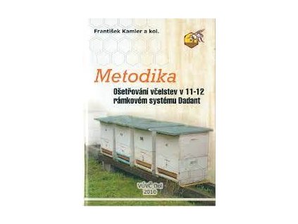 Metodika ošetřování včelstev v 11 -12 rámkovém systému Dadant