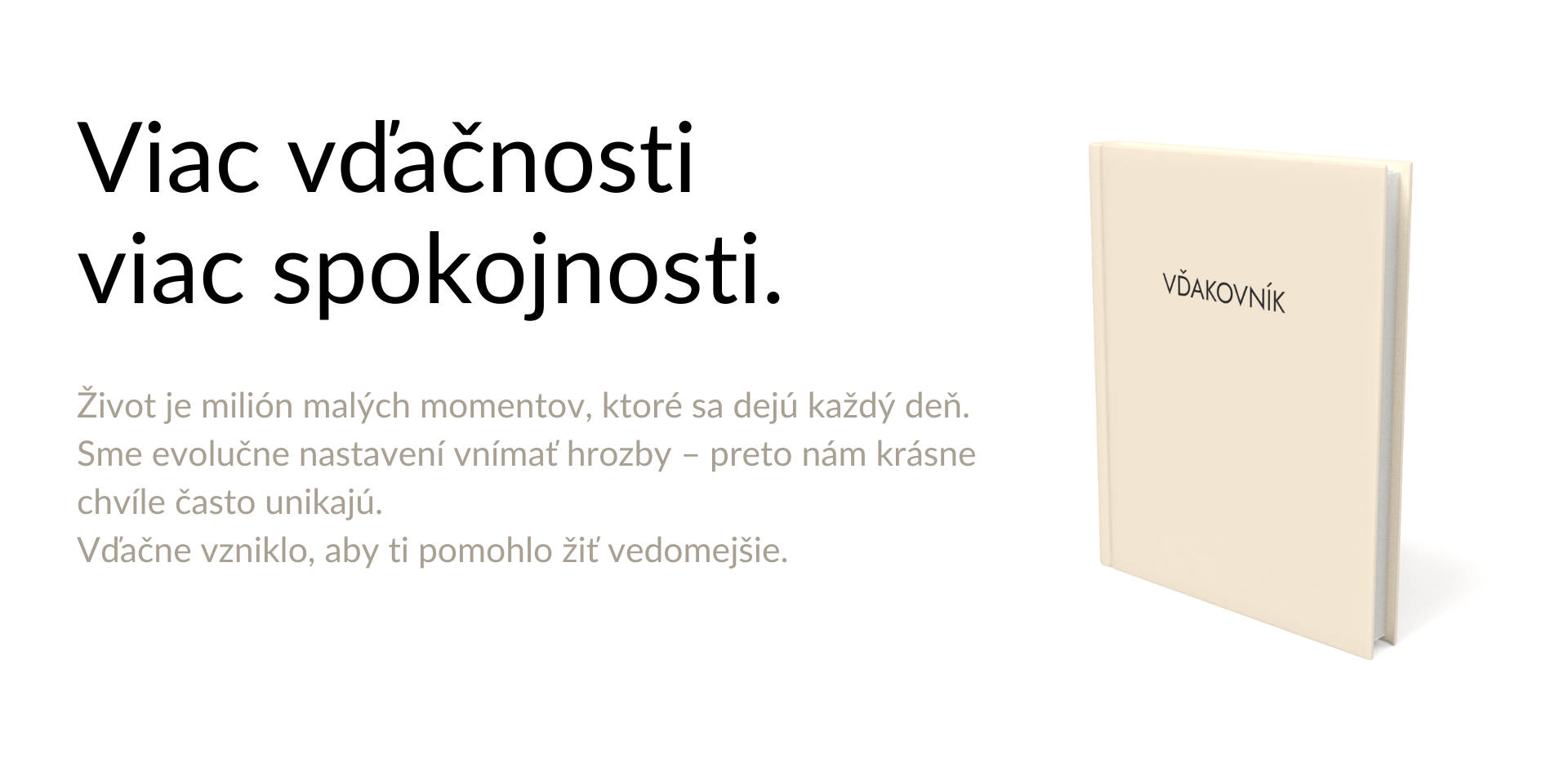 viac vdacnosti viac spokojnosti vdakovnik je cesta, evolucia