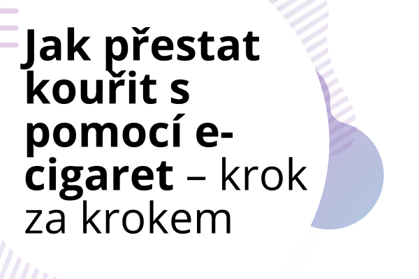 Jak přestat kouřit s pomocí e-cigaret - krok za krokem