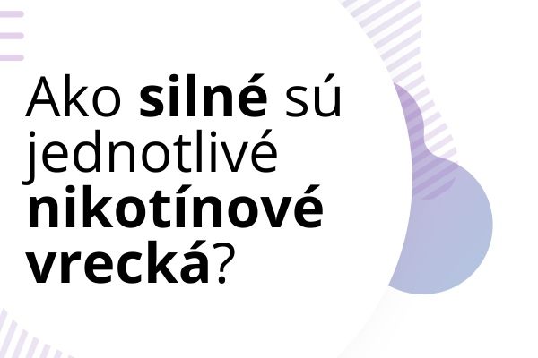 Aké silné sú rôzne nikotínové vrecká: Sprievodca pre začiatočníkov i pokročilých