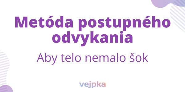 efektivna-metoda-postupneho-odvykania