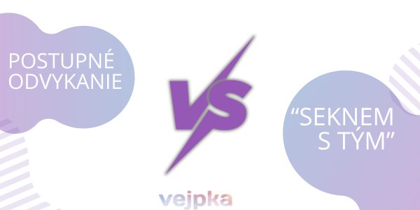 postupne-odvykanie-vs-narazove-odvykanie