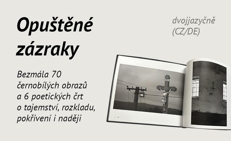 Opuštěné zázraky / Verlassene Wunder