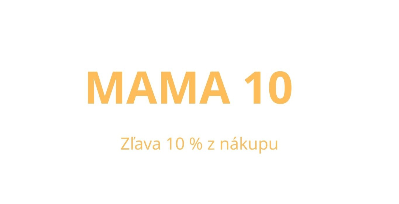 MAMA10 - zľava 10 % z nákupu