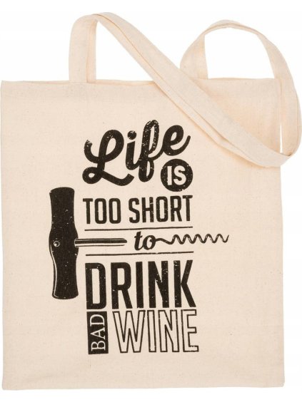 BAVLNĚNÁ NÁKUPNÍ TAŠKA "LIFE IS TOO SHORT"
