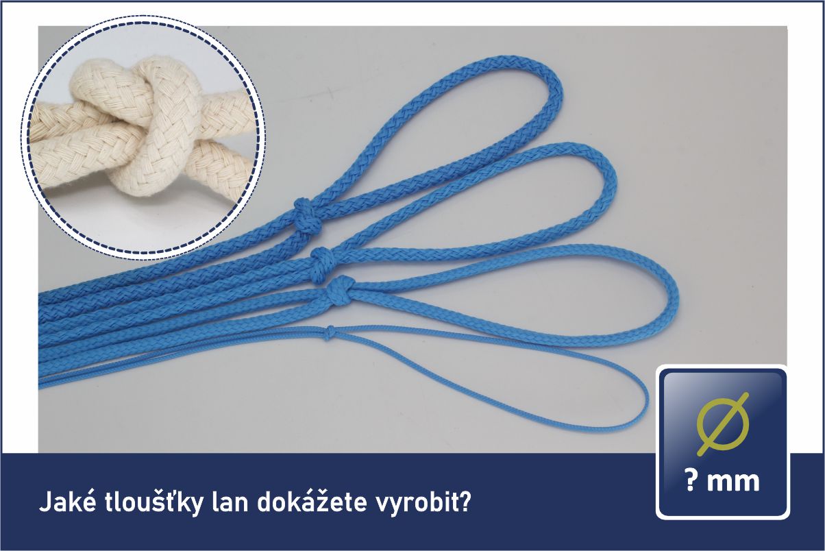 Jaké tloušťky lan dokážete vyrobit?