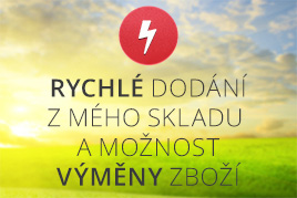 Rychlé dodání mého skladu a možnost výměny zboží