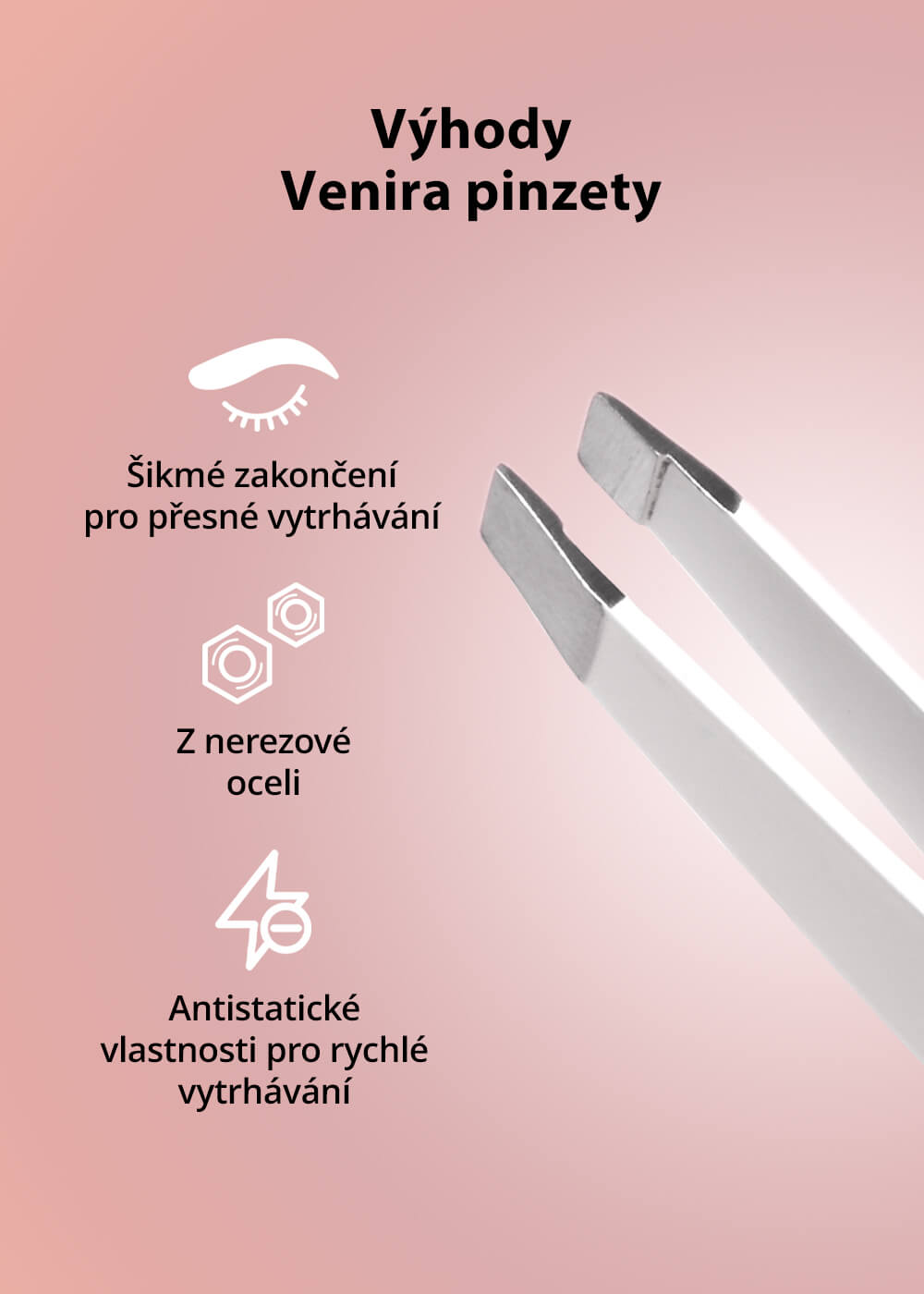VENIRA pinzeta, bílá