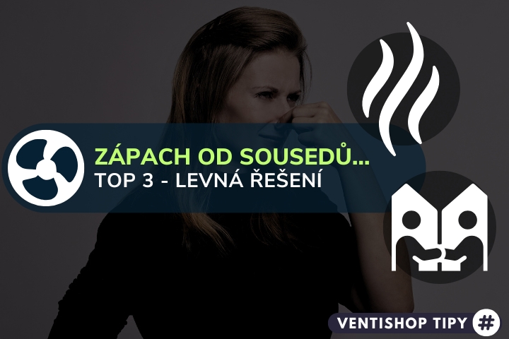 Levné, snadné řešení na zápach od sousedů (2025) | TOP 3 - specialisté radí