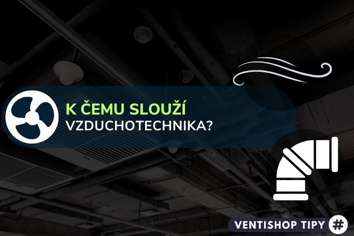 Co je vzduchotechnika?
