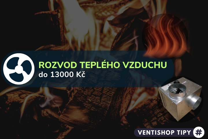 Řešení pro rozvod teplého vzduchu do 13 000 Kč (2025) | TOP 3 - specialisté radí