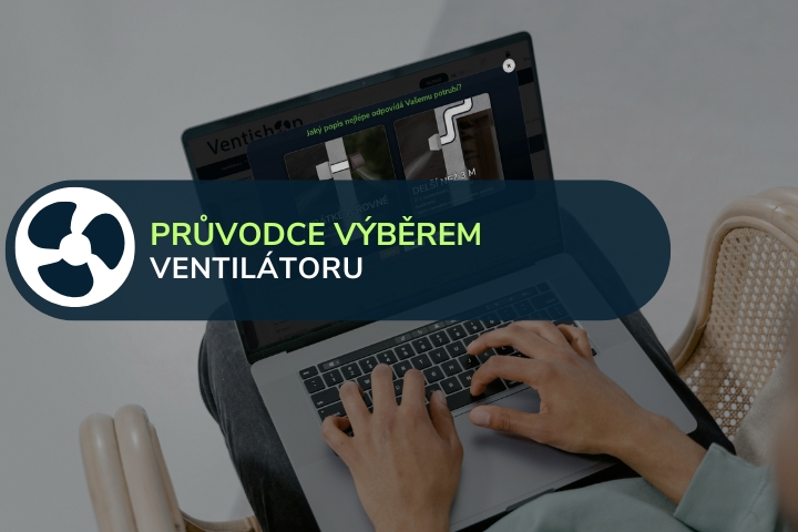 Průvodce výběrem koupelnového ventilátoru (interaktivní)