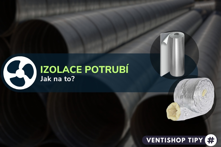 Jak na to? - izolace potrubí