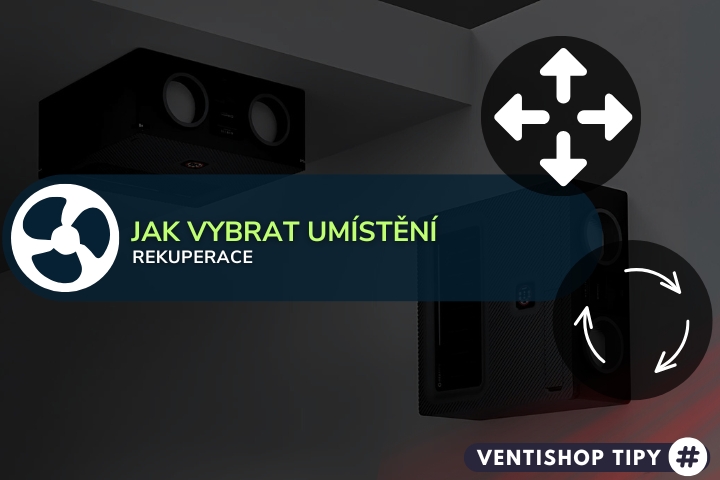 Jak vybrat správné umístění pro rekuperační jednotku?