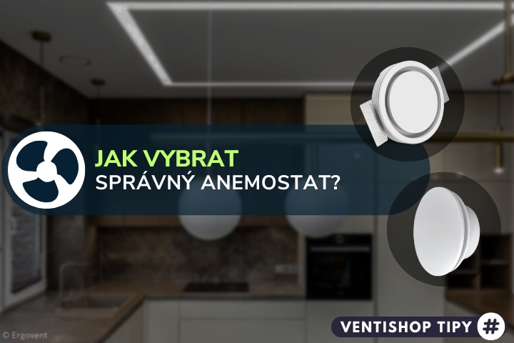 Jak vybrat správný anemostat? Nepodceňujte materiál!