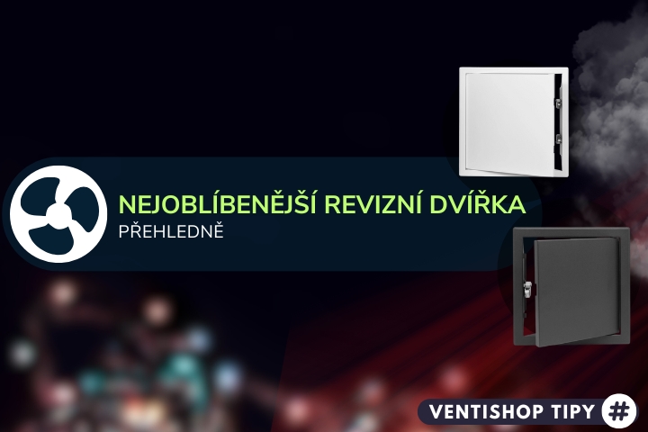 Nejoblíbenější revizní dvířka (2025) | TOP 3 - specialisté radí